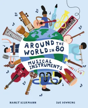 Around the World in 80 Musical Instruments