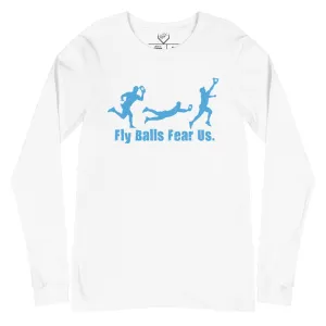 Fly Balls Fear Us Teal - Adult Long Sleeve