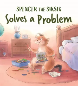 Spencer the Siksik Solves a Problem